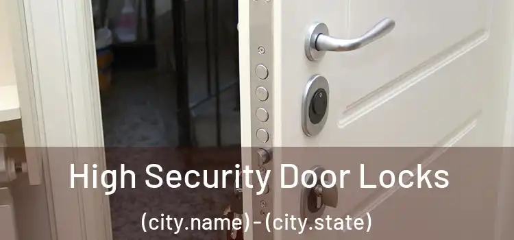 High Security Door Locks (city.name) - (city.state)